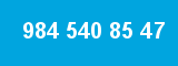 984 540 85 47 984 540 85 47